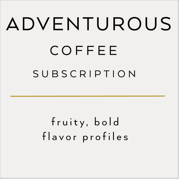 Adventurous Coffee Subscription