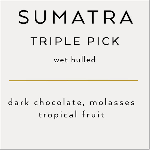 Sumatra Triple Pick